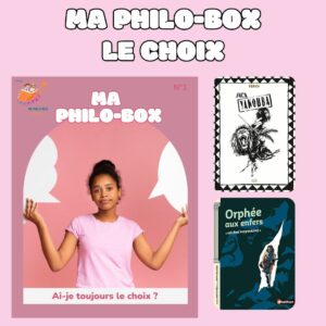 Ma Philo-Box LE CHOIX / 9-12 ans